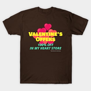 Valentine's off in my heart store. T-Shirt